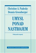 Polska książka : Umysł pona... - Christine A. Padesky, Dennis Greenberger