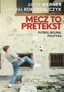 Picture of Mecz to pretekst Futbol, wojna, polityka