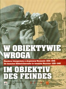 Picture of W obiektywie wroga Niemieccy fotoreporterzy w okupowanej Warszawie 1939-1945