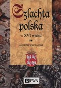Zobacz : Szlachta P... - Andrzej Wyczański
