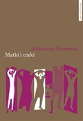 Matki i có... - Aleksandra Grzemska -  Polish Bookstore 