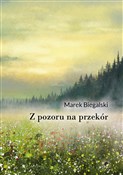 Z pozoru n... - Marek Biegalski -  Książka z wysyłką do UK