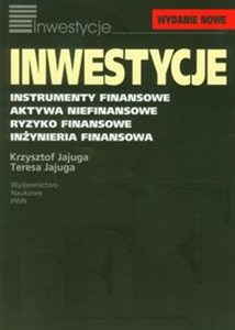 Picture of Inwestycje Instrumenty finansowe aktywa niefinansowe ryzyko finansowe inżynieria finansowa