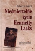 Nieśmierte... - Rebecca Skloot -  books in polish 