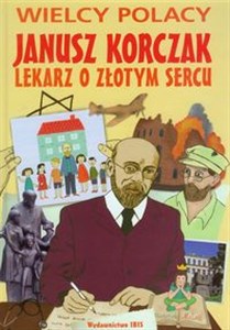 Picture of Janusz Korczak Lekarz o złotym sercu