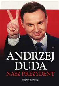 Picture of Andrzej Duda Nasz Prezydent