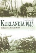 Kurlandia ... - Franz Kurowski -  foreign books in polish 