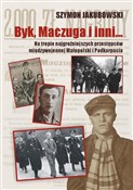 Polska książka : Byk, Maczu... - Szymon Jakubowski