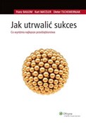 Jak utrwal... - Franz Bailom, Kurt Matzler, Dieter Tschemernja -  books from Poland