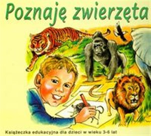 Picture of Poznaję zwierzęta Świata Książeczka edukacyjna dla dzieci w wieku 3-6 lat