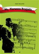 Książka : My Pierwsz... - Adam Kaczyński