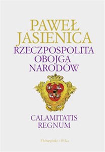 Obrazek Rzeczpospolita Obojga Narodów Calamitatis regnum