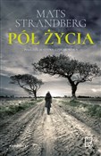polish book : Pół życia - Mats Strandberg