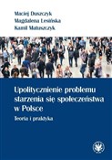 Upolityczn... - Maciej Duszczyk, Magdalena Lesińska, Kamil Matuszczyk -  Polish Bookstore 