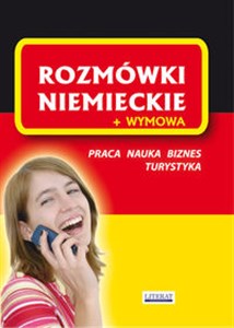 Picture of Rozmówki niemieckie + wymowa Praca. Nauka. Biznes. Turystyka