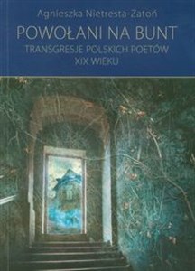 Picture of Powołani na bunt Tom 6 Transgresje polskich poetów XIX wieku