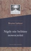 Zobacz : Nigdy nie ... - Bruno Latour