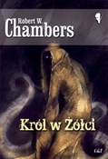 Król w Żół... - Robert W. Chambers -  Polish Bookstore 