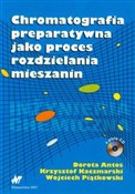 Chromatogr... - Dorota Antos, Krzysztof Kaczmarski, Wojciech Piątkowski -  books in polish 