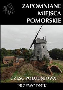 Picture of Zapomniane miejsce Pomorskie część południowa