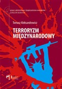 Terroryzm ... - Tomasz R. Aleksandrowicz -  Książka z wysyłką do UK