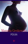 Polka - Manuela Gretkowska -  Książka z wysyłką do UK