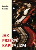 Jak przeży... - Bohdan Górski -  books in polish 
