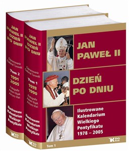 Obrazek Jan Paweł II Dzień po dniu  Tom 1-2 Ilustrowane kalendarium Wielkiego Pontyfikatu 1978-2005