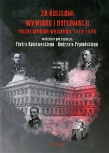 Picture of Za kulisami wywiadu i dyplomacji Polski wywiad wojskowy 1918-1945