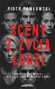 Książka : Sceny z ży... - Piotr Pawłowski