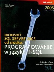 Picture of Microsoft SQL Server 2005 od środka: Programowanie w języku SQL