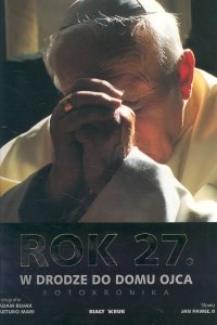 Picture of Rok 27. W drodze do domu Ojca Fotokronika