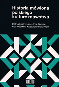 Picture of Historia mówiona polskiego kulturoznawstwa