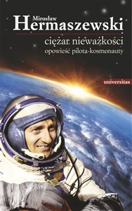 Picture of Ciężar nieważkości Opowieść pilota-kosmonauty