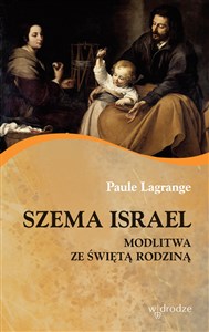 Picture of Szema Israel Modlitwa ze Świętą Rodziną