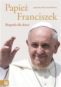 Picture of Papież Franciszek Biografia dla dzieci