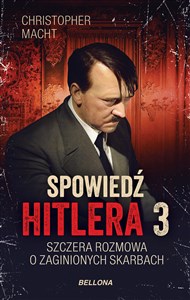 Picture of Spowiedź Hitlera 3 Szczera rozmowa o zaginionych skarbach