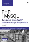 PHP i MySQ... - Luke Welling, Laura Thomson -  Książka z wysyłką do UK