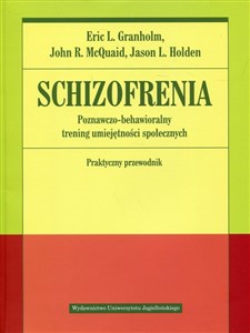 Picture of Schizofrenia Poznawczo-behawioralny trening umiejętności społecznych Praktyczny przewodnik