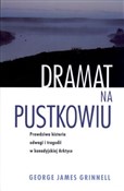 Polska książka : Dramat na ... - George James Grinnell
