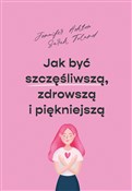 Jak być sz... - Jennifer Ashton, Sarah Toland -  Polish Bookstore 