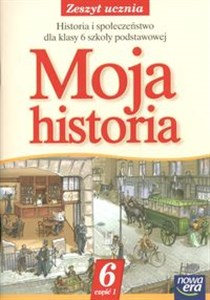 Picture of Moja historia 6 Zeszyt ucznia Część 1 Szkoła podstawowa