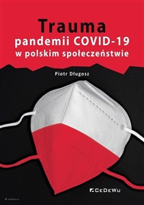 Picture of Trauma pandemii COVID-19 w polskim społeczeństwie