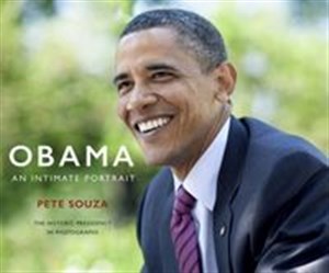 Obrazek Obama An Intimate Portrait The Historic Presidency in Photographs