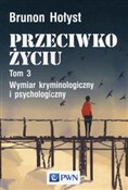 Przeciwko ... - Brunon Hołyst -  foreign books in polish 