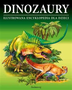 Picture of Dinozaury Ilustrowana encyklopedia dla dzieci Encyklopedia dla dzieci w wieku 7-10 lat