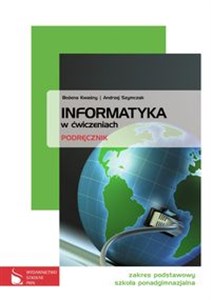 Picture of Informatyka w ćwiczeniach Podręcznik Zakres podstawowy Szkoła ponadgimnazjalna
