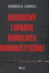 Picture of Narodziny i upadek rewolucji komunistycznej