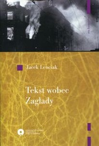Picture of Tekst wobec Zagłady O relacjach z getta warszawskiego