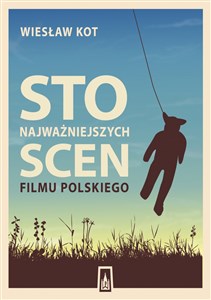 Picture of Sto najważniejszych scen filmu polskiego